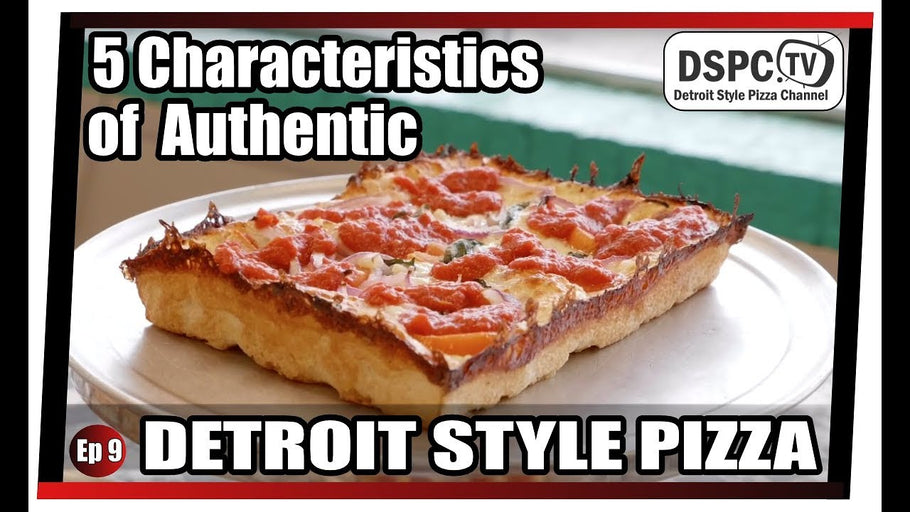 5 Characteristics of an Authentic Detroit Style Pizza